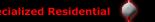 Specialized Residential